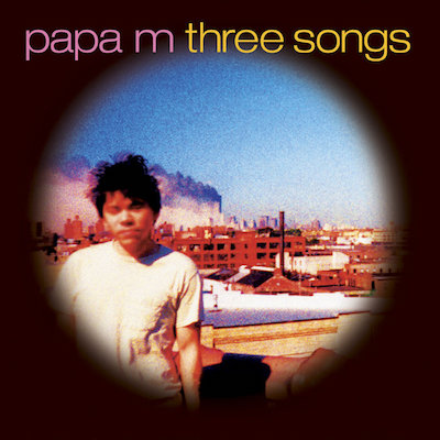 PAPA M – Three Songs